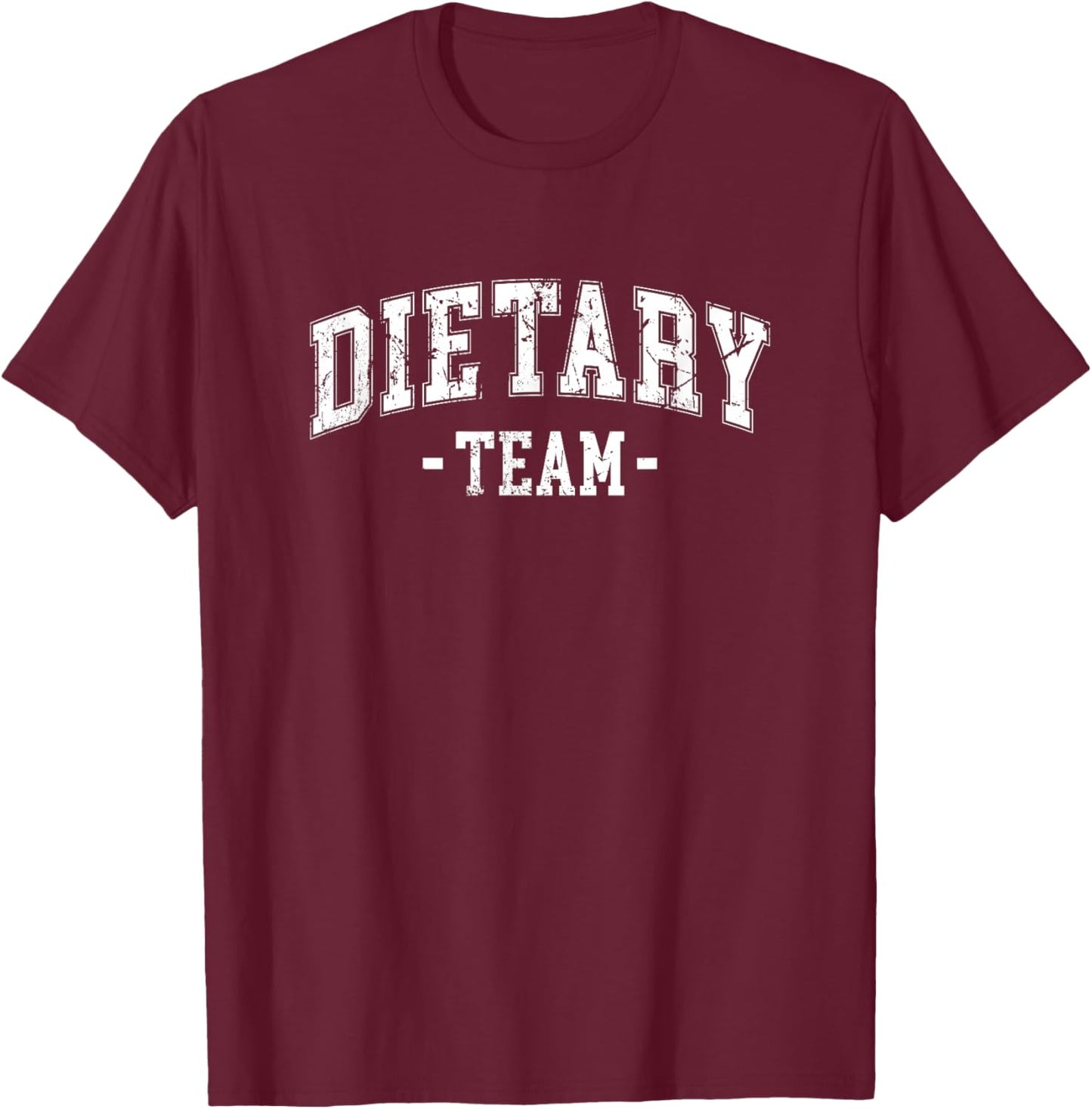 Funny Dietary Team Cool Design Appreciation Week Healthcare T-Shirt - T-Shirt | Maroon