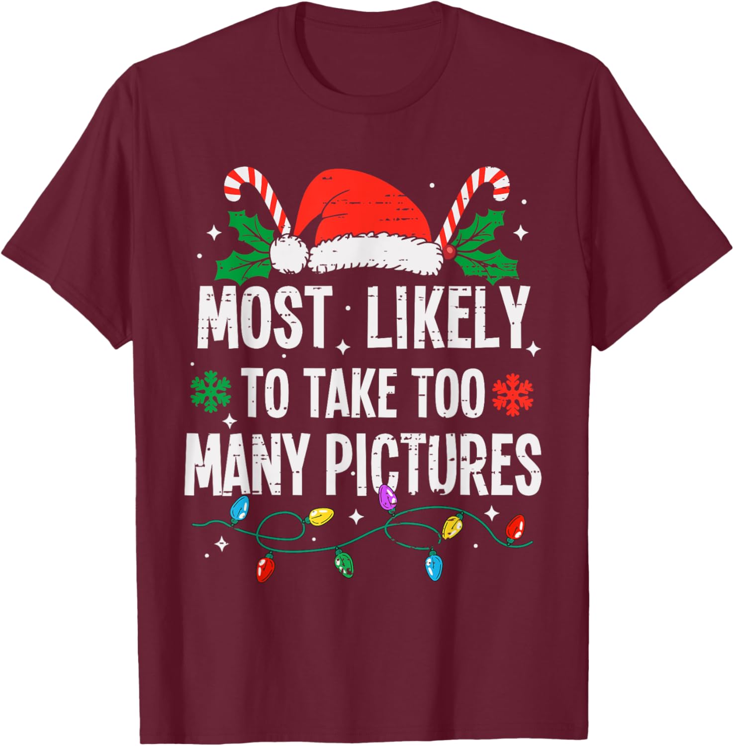 Funny Most Likely Family Christmas Pajama Outfit Most Likely To Take Too Many Pictures Christmas Funny Xmas T-Shirt - T-Shirt | Maroon