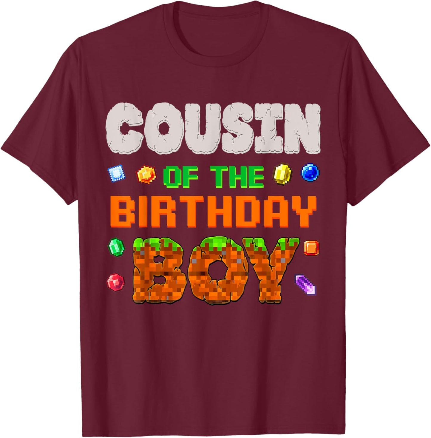 Cousin Of The Birthday Boy Video Game Pixel Number Gamer T-Shirt - T-Shirt | Maroon