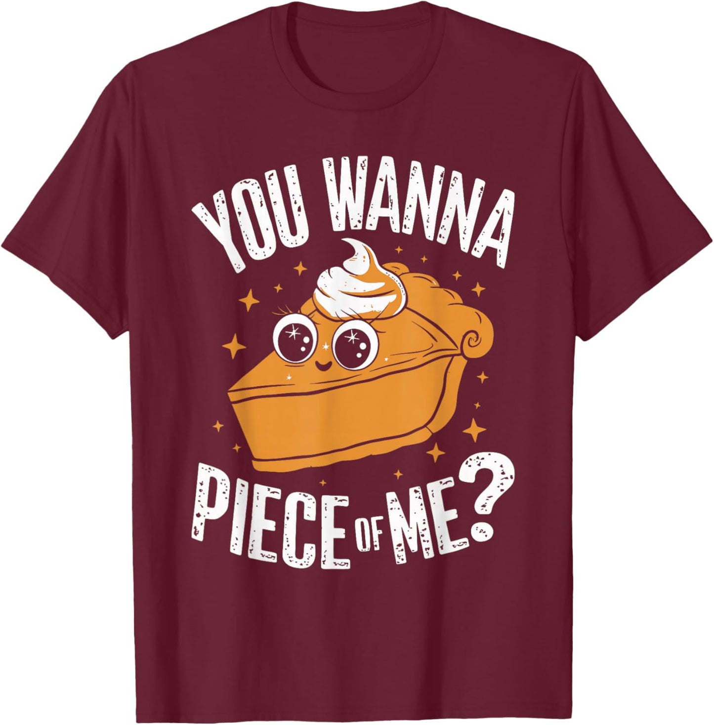 You Wanna Piece of Me Funny Pumpkin Pie Kids Thanksgiving T-Shirt - T-Shirt | Maroon