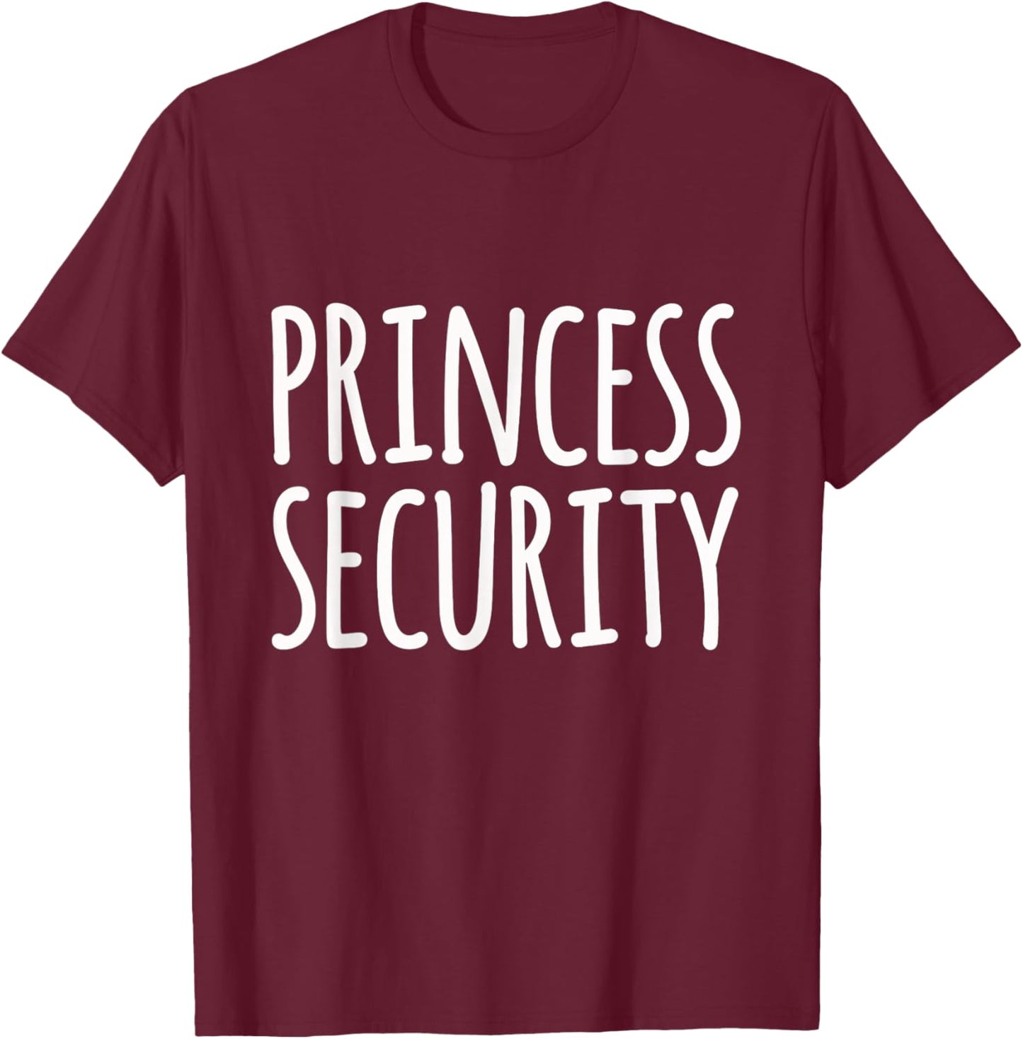 Princess Security Princess Guard Bodyguard Protector T-Shirt - T-Shirt | Maroon