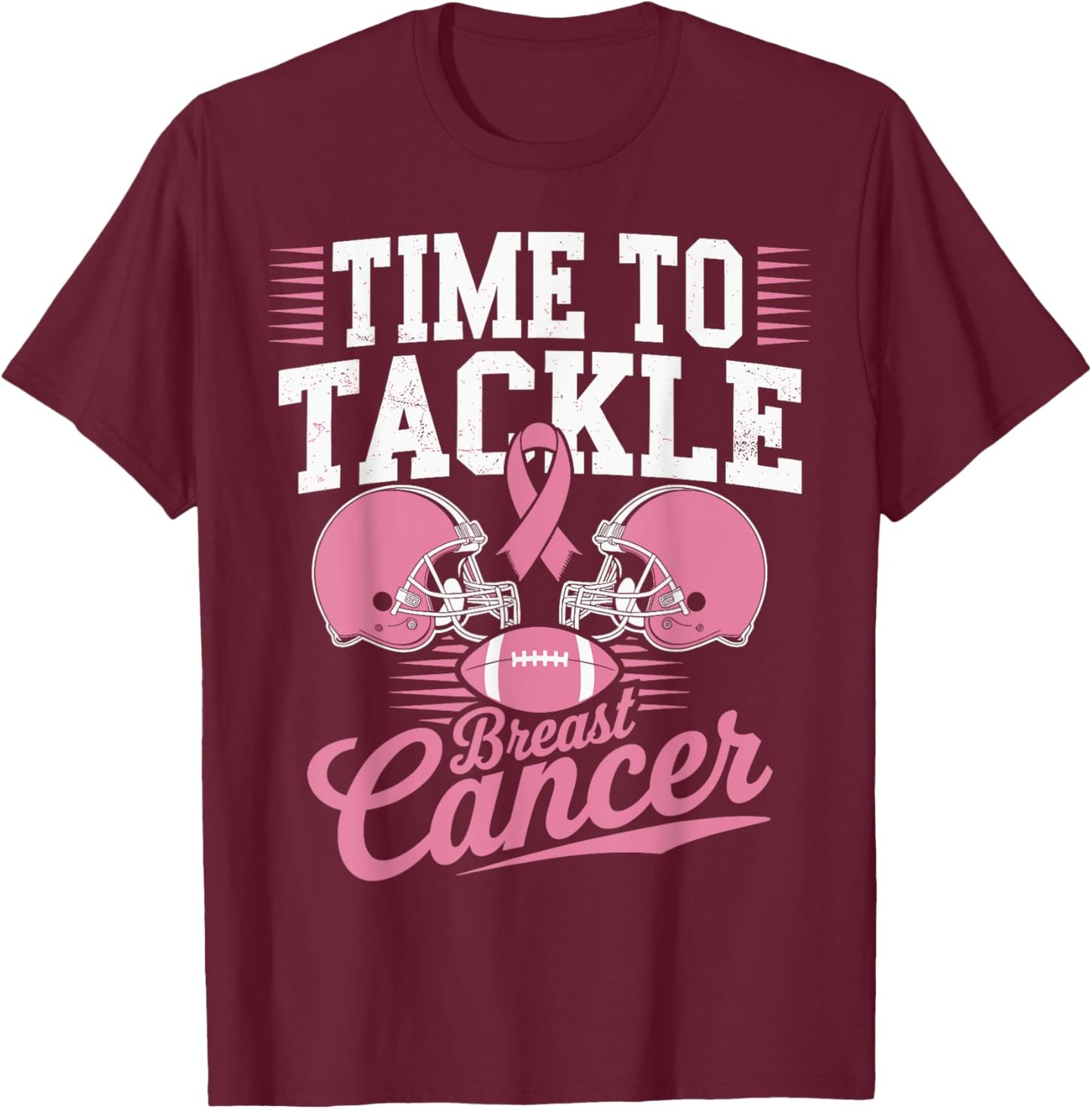 Pink Football Helmet Ribbon, Time to Tackle Breast Cancer T-Shirt - T-Shirt | Maroon