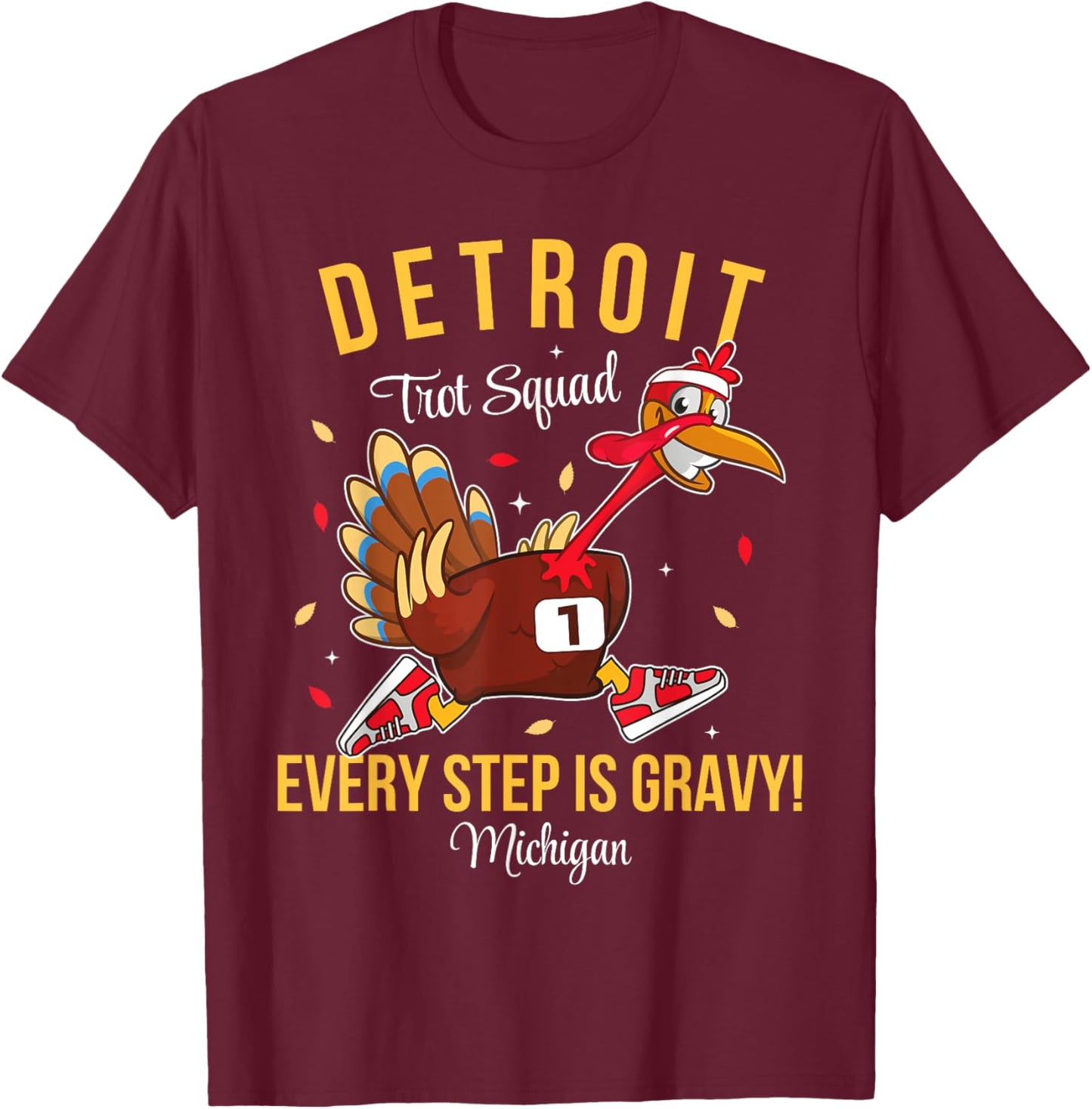 Trot Squad Turkey Thanksgiving 2024 Michigan Detroit T-Shirt - T-Shirt | Maroon