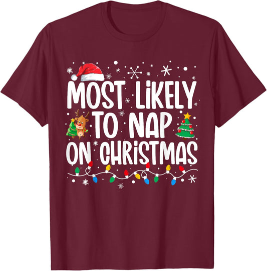 Most Likely To Nap On Christmas Family Funny Matching Xmas T-Shirt - T-Shirt | Maroon
