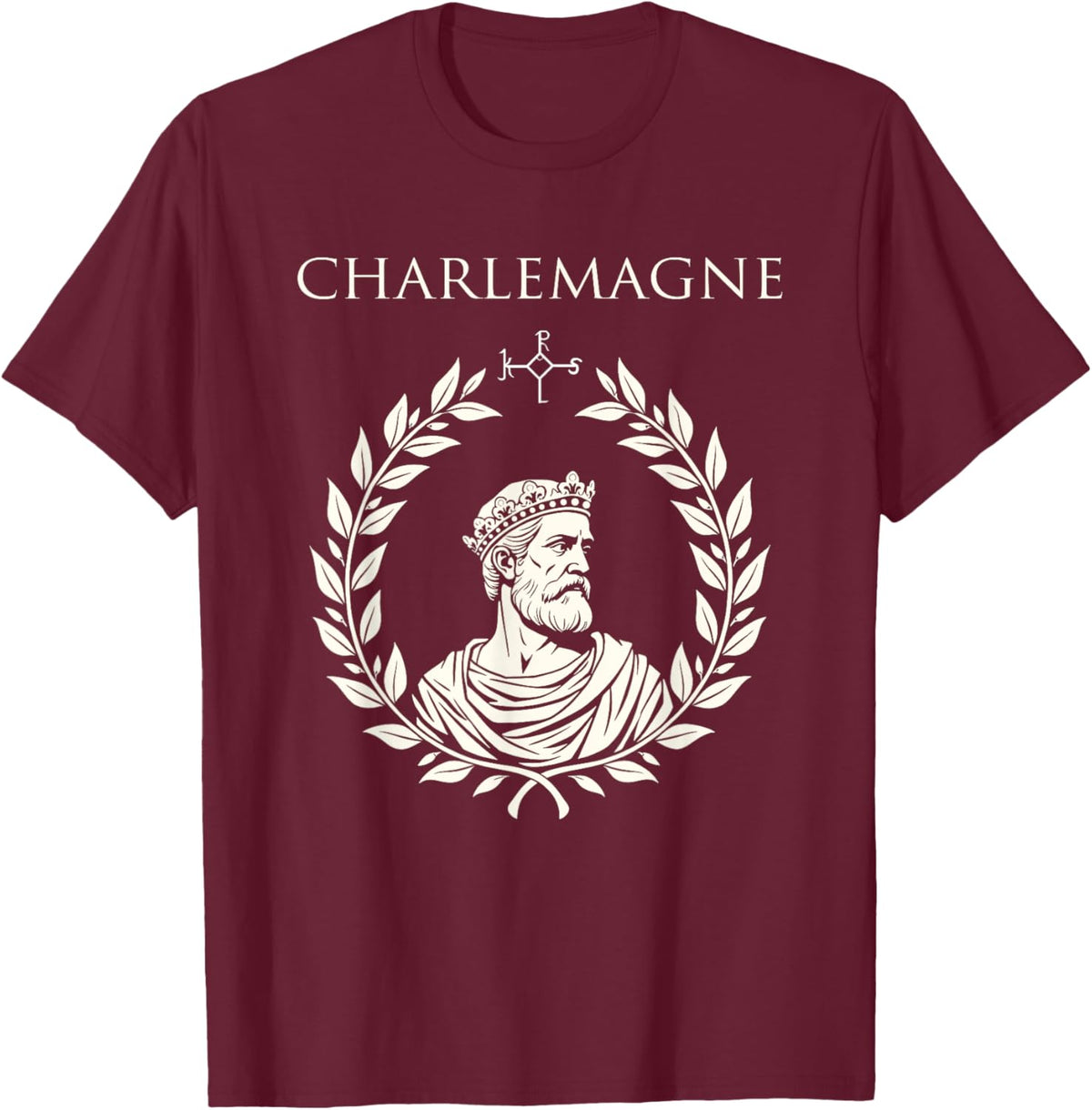 Charlemagne Holy Roman Emperor Charlemagne T-Shirt - T-Shirt | Maroon