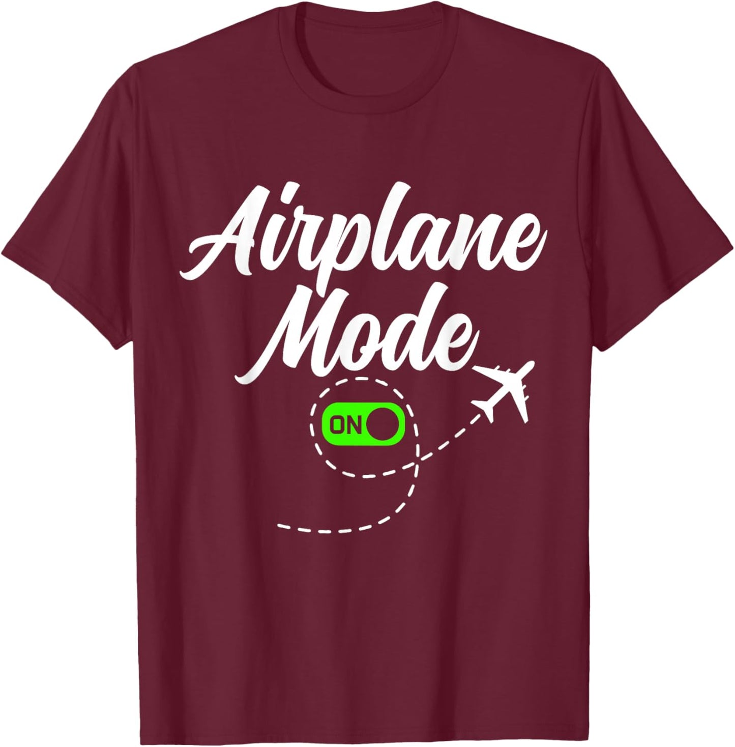 Airplane Mode Travel Flight Attendant Pilot Aviation Funny T-Shirt - T-Shirt | Maroon