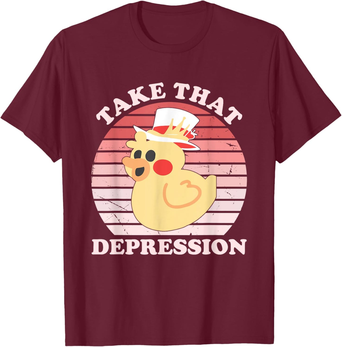 Take That Depression Duck Funny Vintage Design T-Shirt - T-Shirt | Maroon
