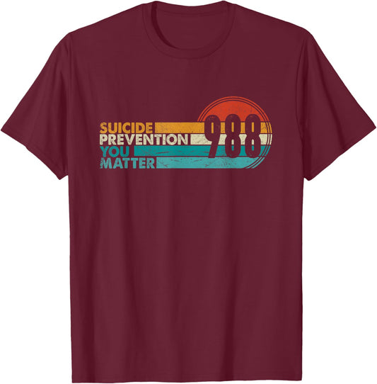988 Shirt Suicide Prevention Lifeline 988 Awareness 988 T-Shirt - T-Shirt | Maroon