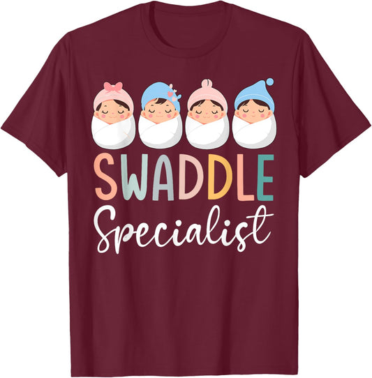 Swaddle Specialist NICU Mother Baby Nurse Tech Neonatal ICU T-Shirt - T-Shirt | Maroon