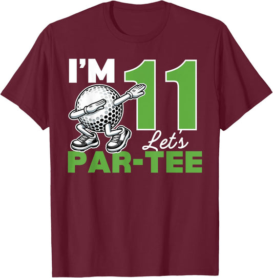 I'm 11 Let's Par 11th Years Old Golf Party Birthday Kids T-Shirt - T-Shirt | Maroon