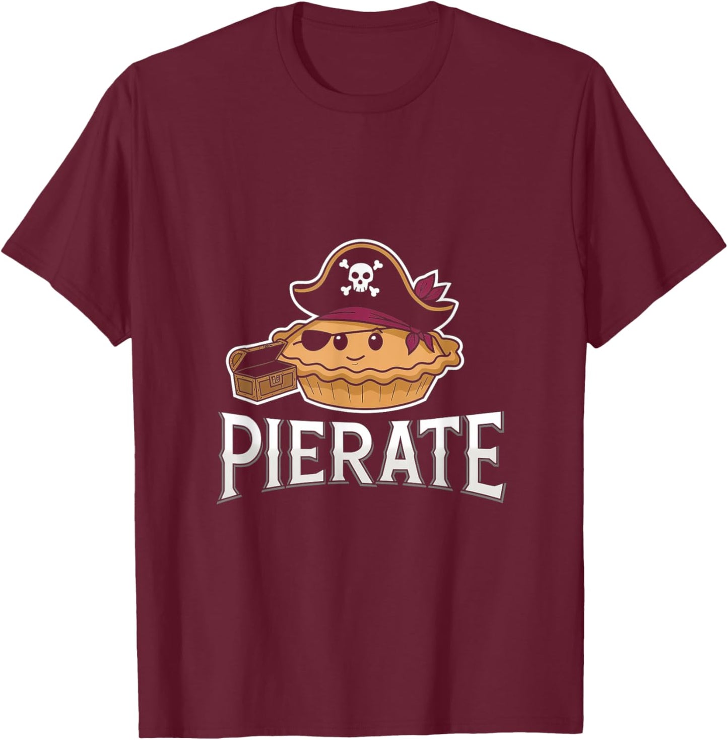 Funny Pirate Pun - Pierate Pie Lover Pirate Costume T-Shirt - T-Shirt | Maroon