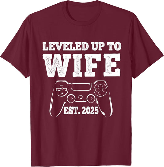 Leveled Up To Wife 2025 Funny Just Married Gamer T-Shirt - T-Shirt | Maroon