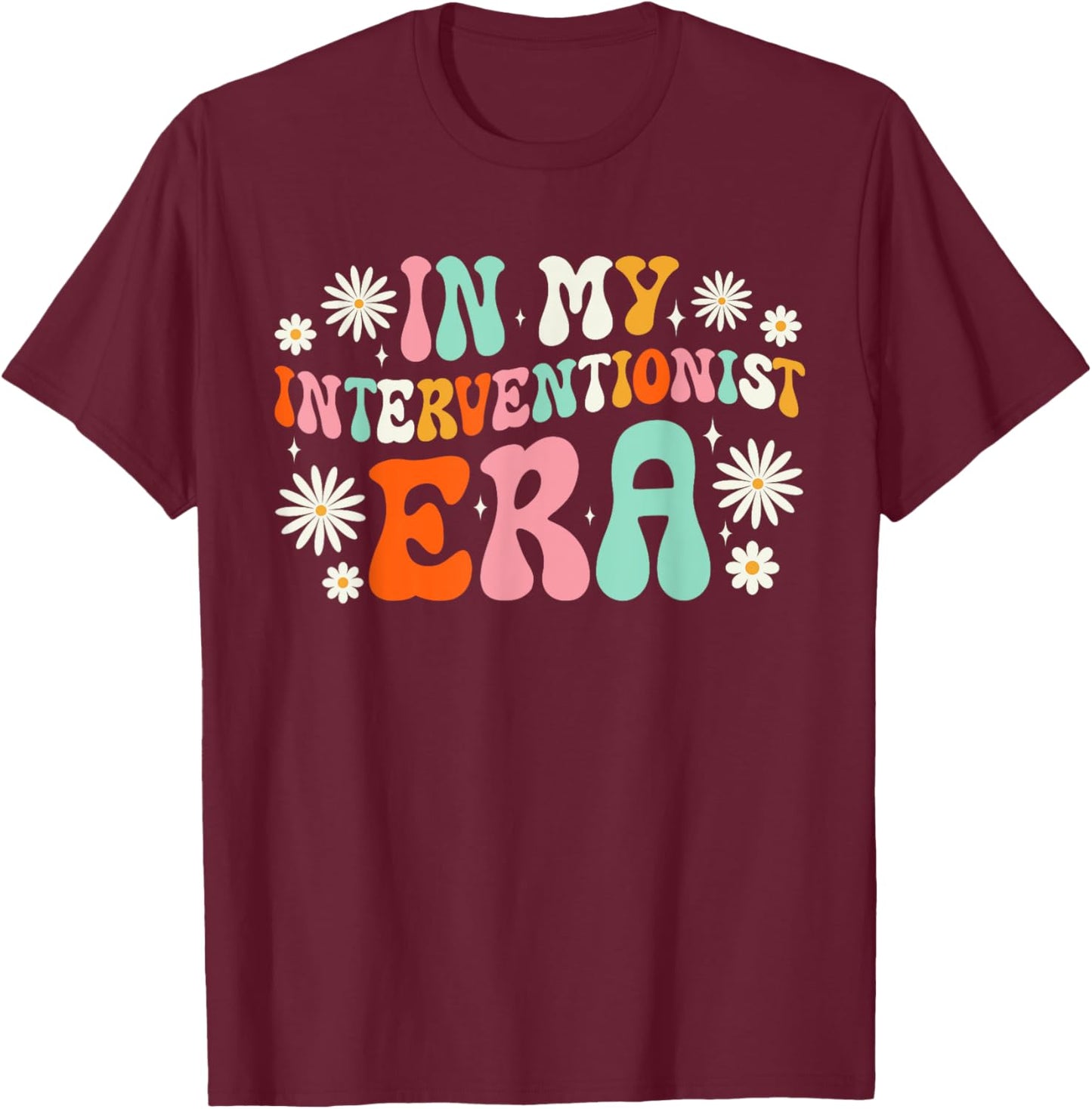 Reading Interventionist Teacher In My Interventionist Era T-Shirt - T-Shirt | Maroon