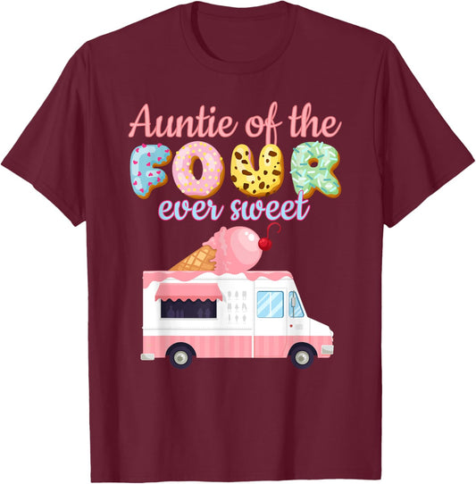 Auntie of the FOUR ever Sweet ice-cream Truck 4th Birthday T-Shirt - T-Shirt | Maroon