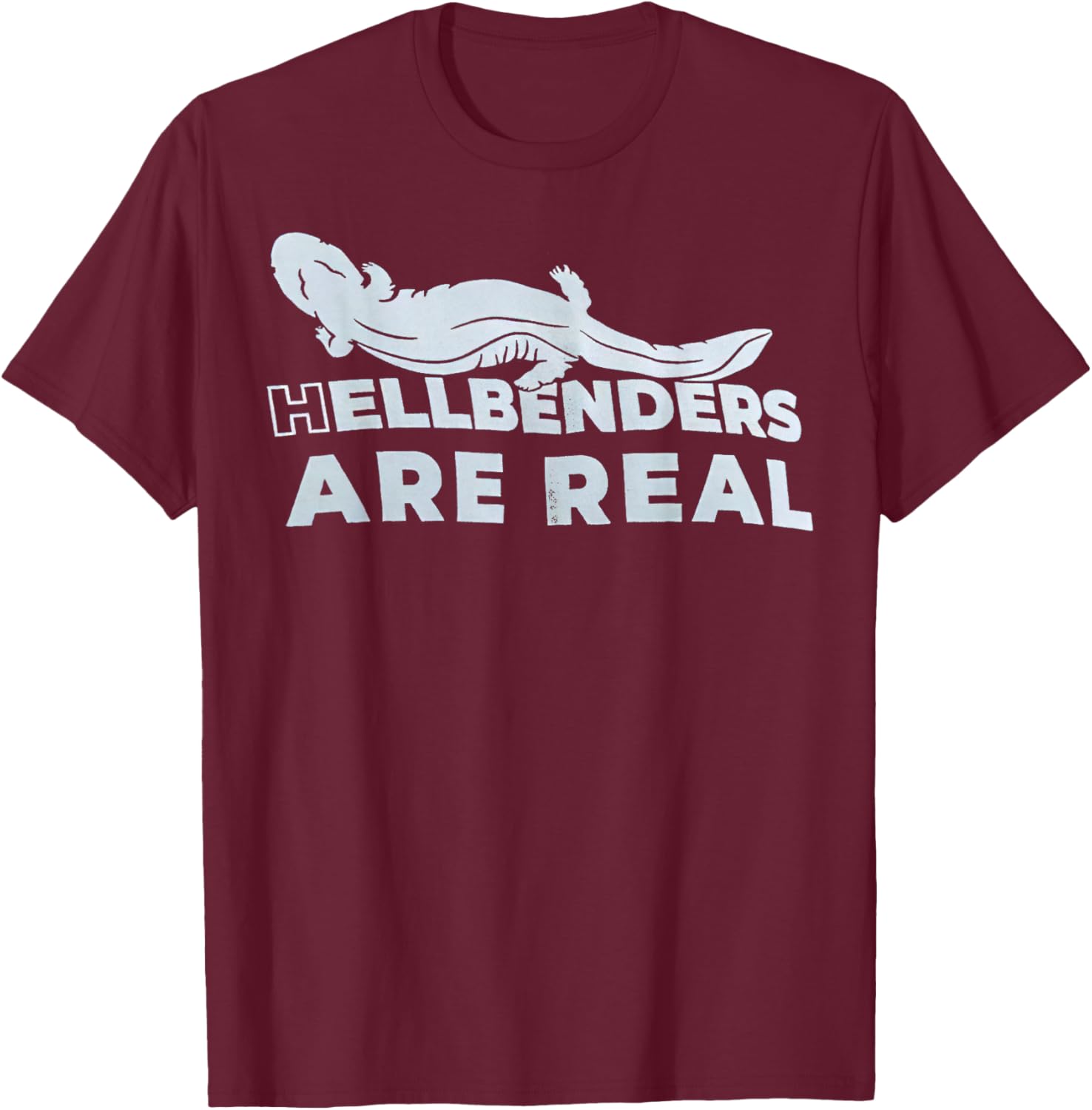 Hellbenders Are Real T-Shirt - T-Shirt | Maroon