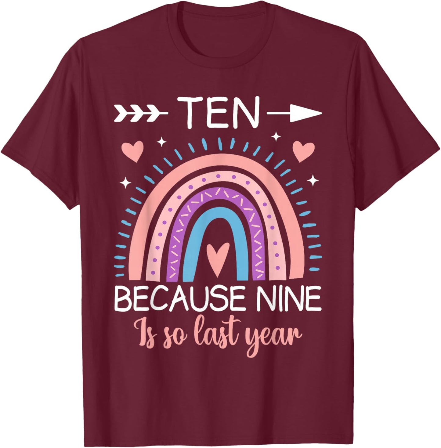 10th Birthday Shirt Girls Boys 10yr 10 Year Old Ten Rainbow T-Shirt - T-Shirt | Maroon