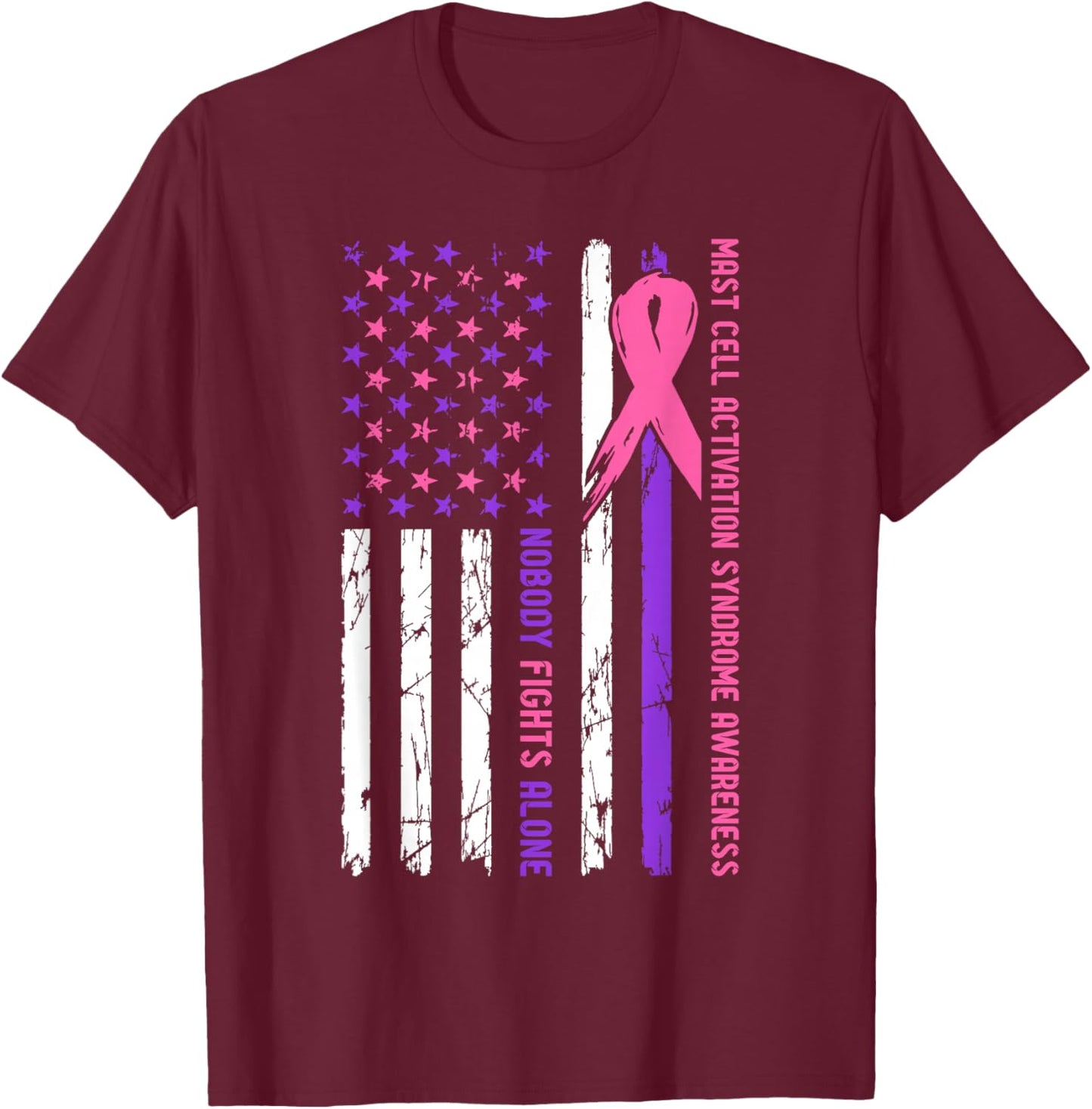 Mast Cell Activation Syndrome Awareness Nobody Fights Alone T-Shirt - T-Shirt | Maroon