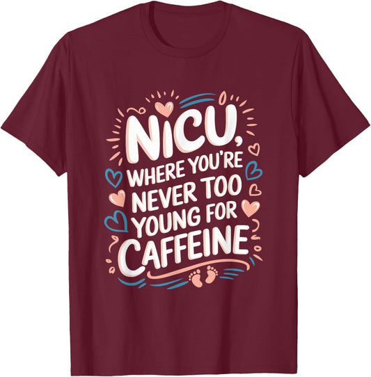NICU NURSE Nursing Neonatal Intensive Care Unit, NICU T-Shirt - T-Shirt | Maroon