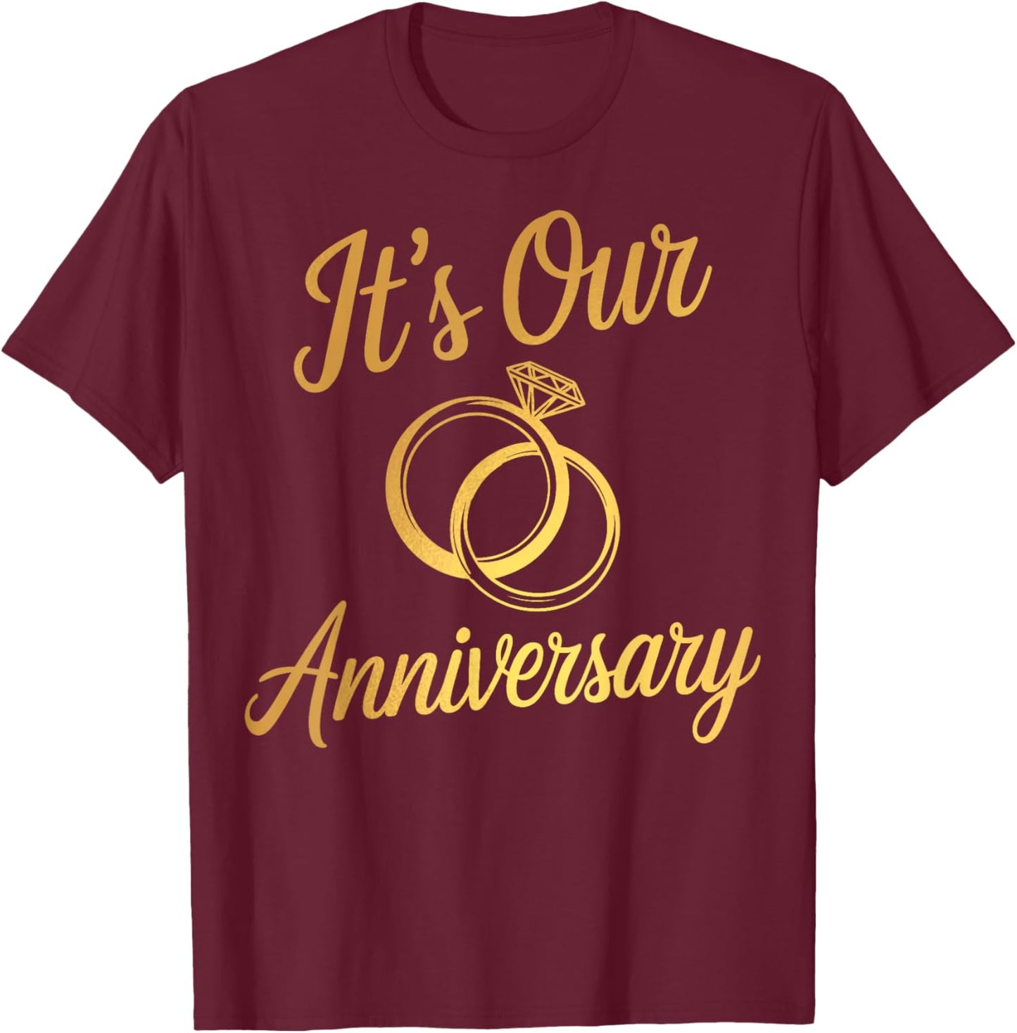 It's Our Anniversary Shirts for Married Couples Husband Wife T-Shirt - T-Shirt | Maroon
