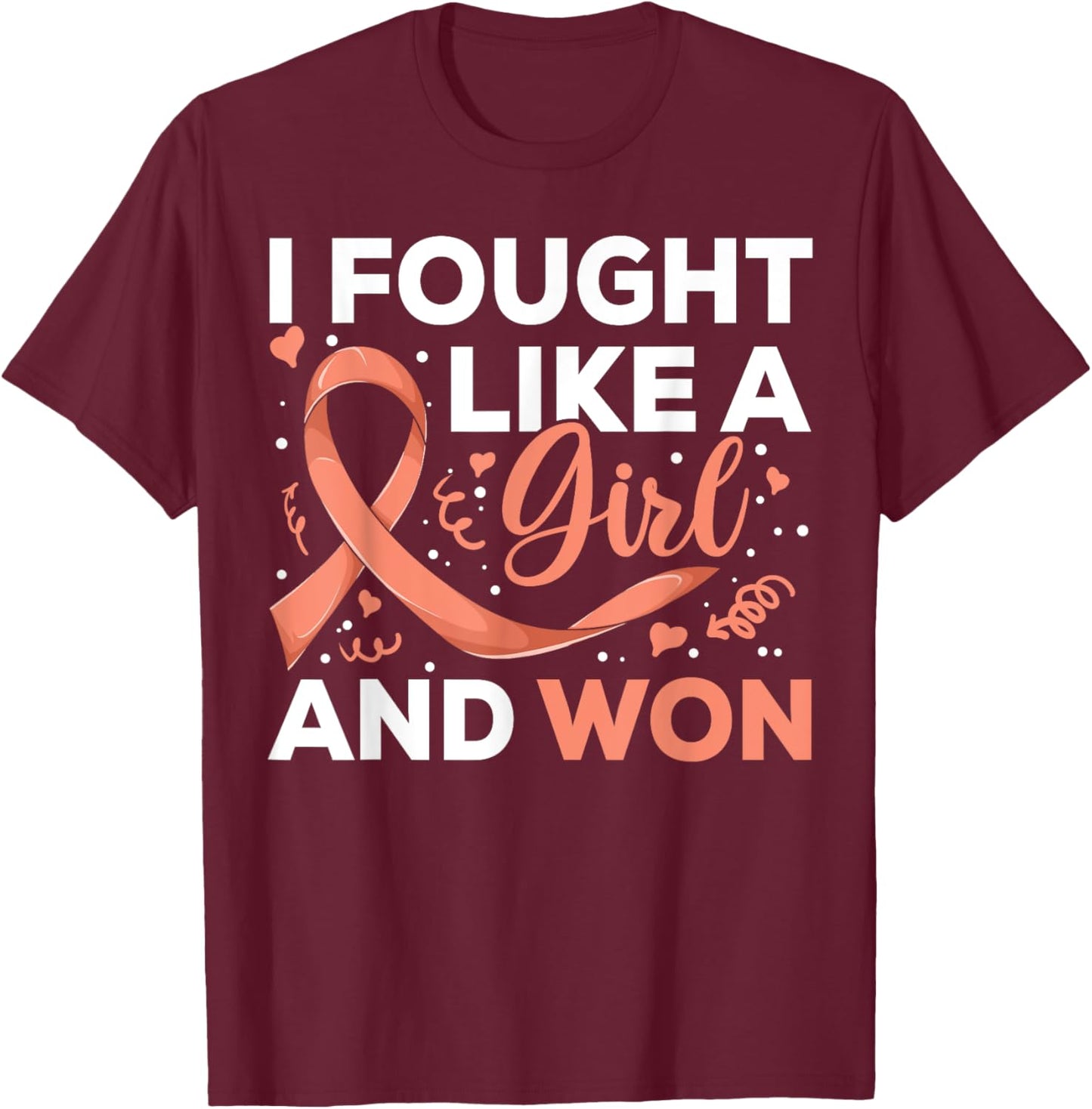 I Fought Like a Girl Endometrial Cancer , Cancer Survivor T-Shirt - T-Shirt | Maroon