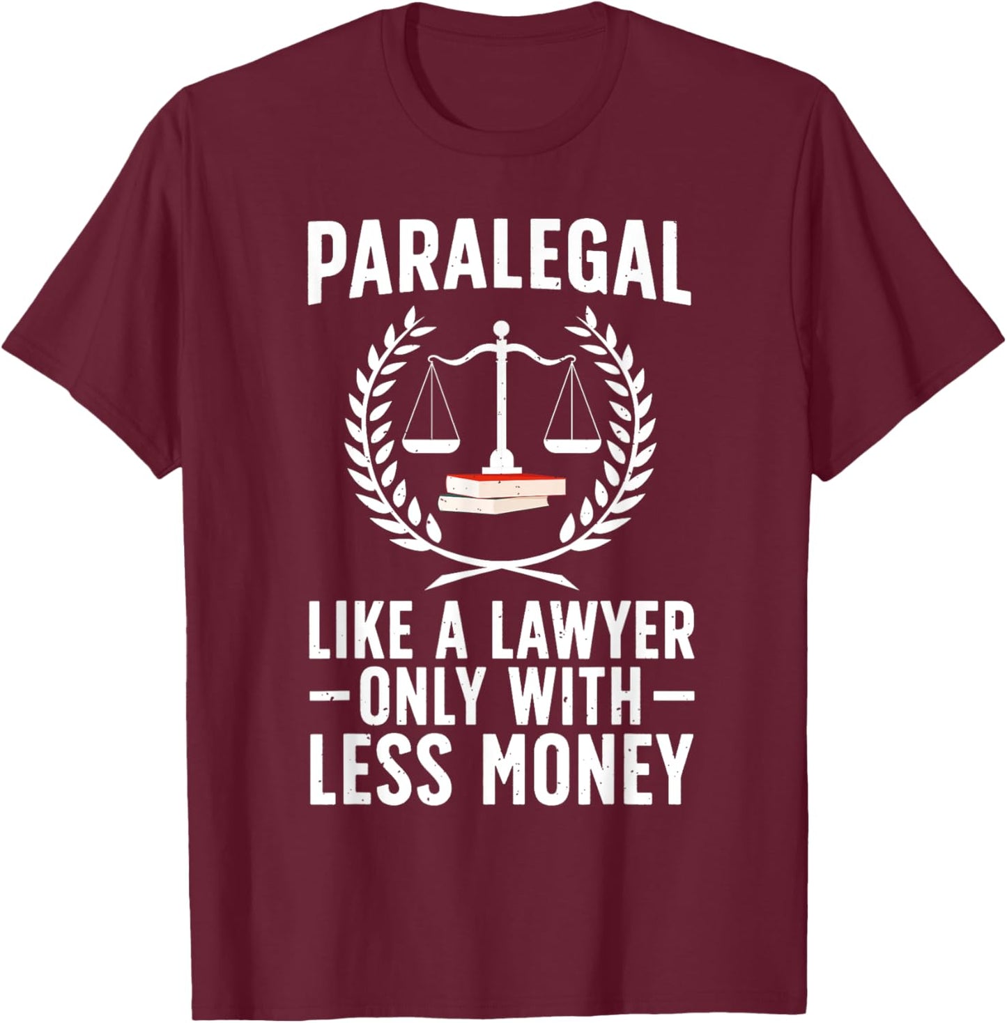 Paralegal Art Women Lawyer Legal Assistant Paralegal T-Shirt - T-Shirt | Maroon