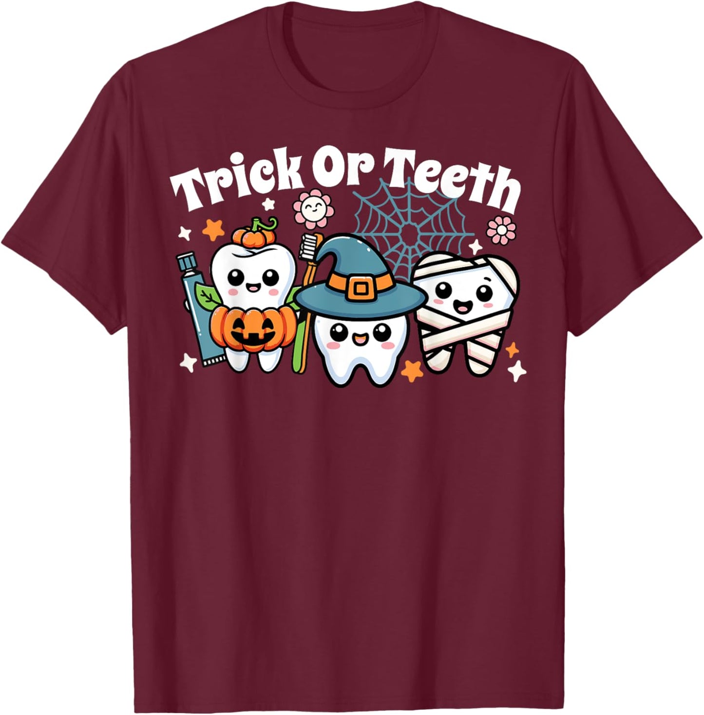 Funny Trick Or Teeth Halloween Dental Hygienist Or Assistant T-Shirt - T-Shirt | Maroon