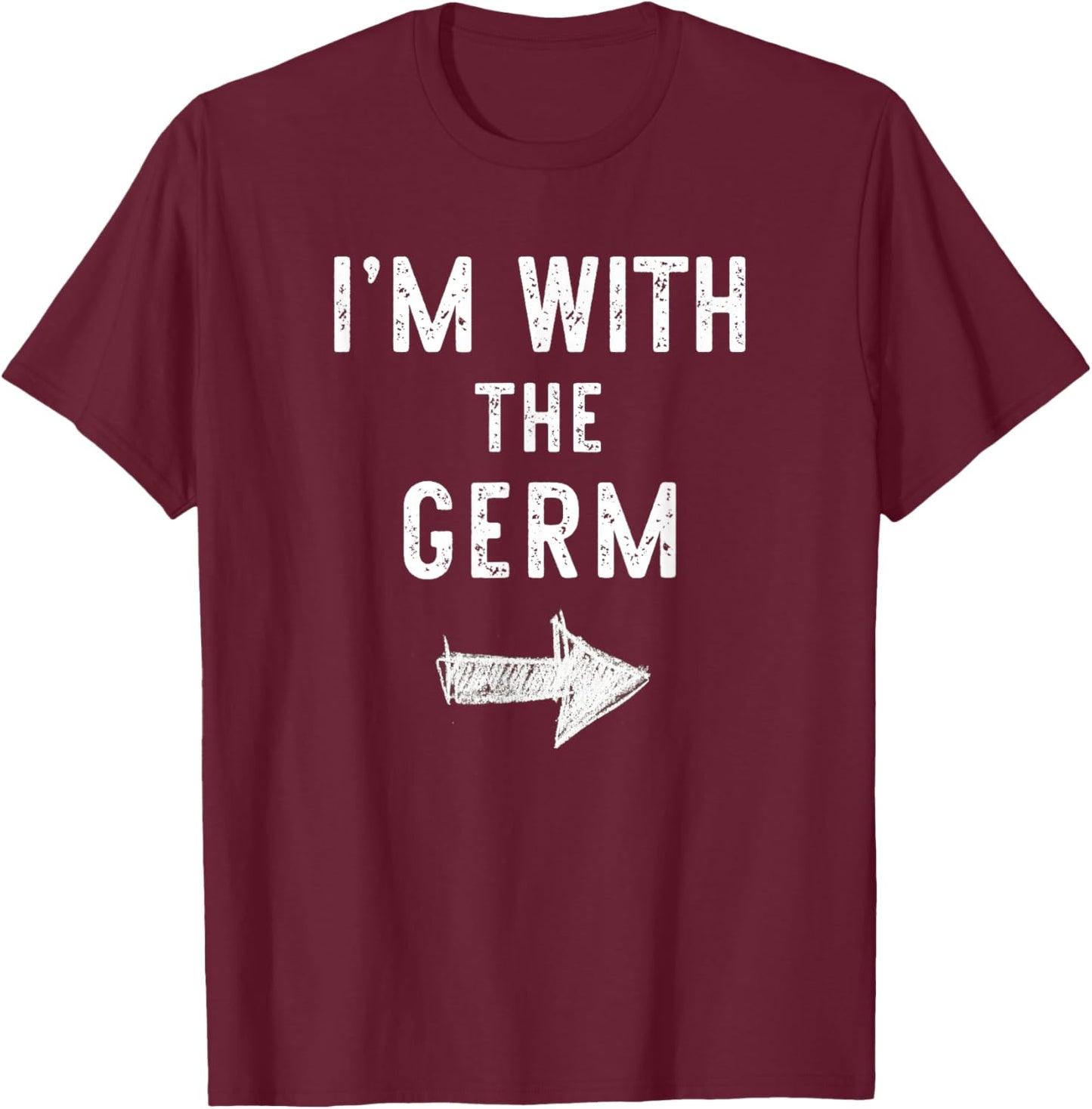 I’m With The Germ Funny Halloween Couple Costume T-Shirt - T-Shirt | Maroon