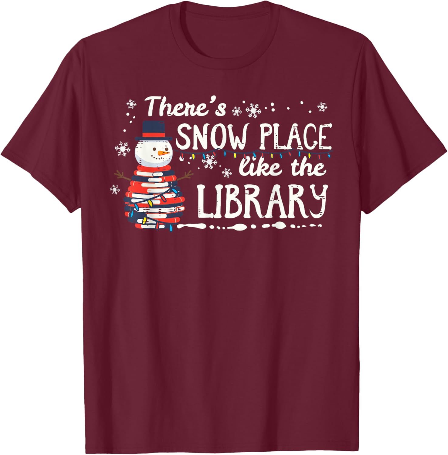 Christmas Theme Snow Place Like Library Xmas Librarian Women T-Shirt - T-Shirt | Maroon
