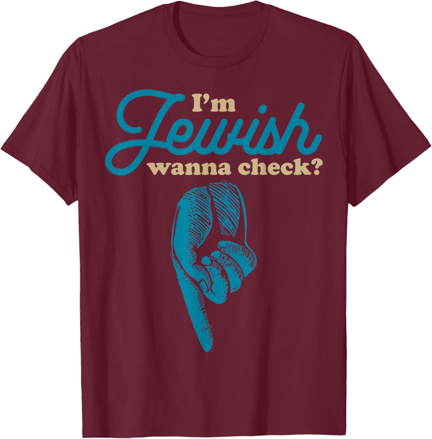 I'm Jewish Wanna Check? Hebrew Jews Passover Jewish T-Shirt - T-Shirt | Maroon