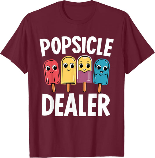 Popsicle Dealer Funny Popsicle Lolly Ice Cream Gelato Lover T-Shirt - T-Shirt | Maroon
