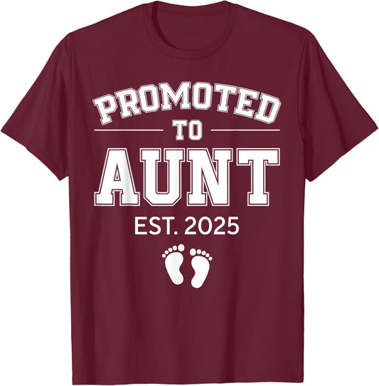 Promoted To Aunt Est 2025 Aunt To Be Gifts 1St Time Aunt T-Shirt - T-Shirt | Maroon