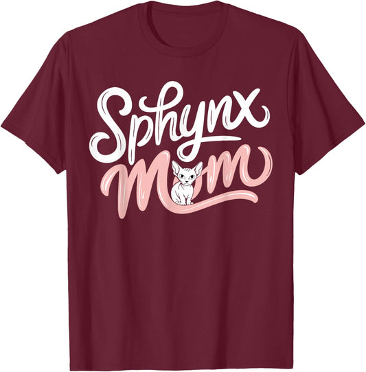 Sphynx Mom Mother Of A Sphynx T-Shirt - T-Shirt | Maroon