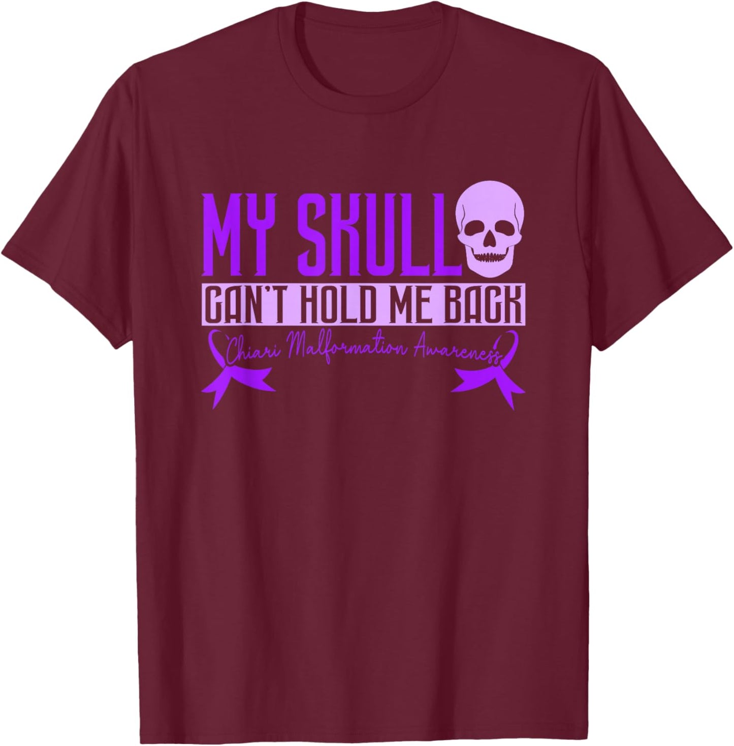Chiari Malformation Awareness T-Shirt - T-Shirt | Maroon
