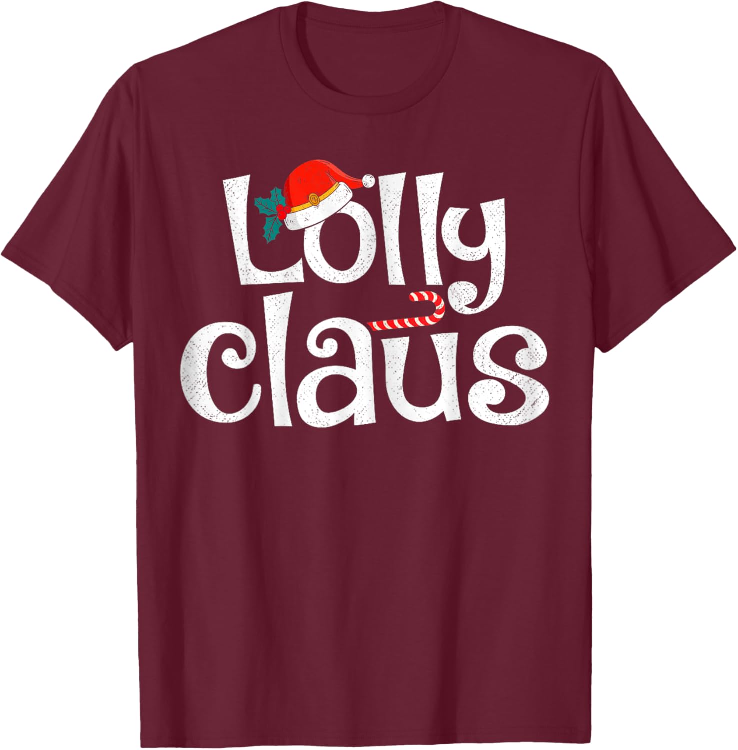 Lolly Claus Christmas Santa Claus Xmas Family Pajamas T-Shirt - T-Shirt | Maroon