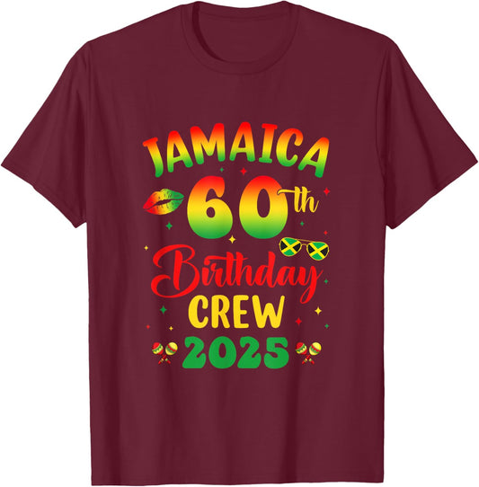 60Th Birthday Girl Jamaica Birthday Crew Matching Group 2025 T-Shirt - T-Shirt | Maroon