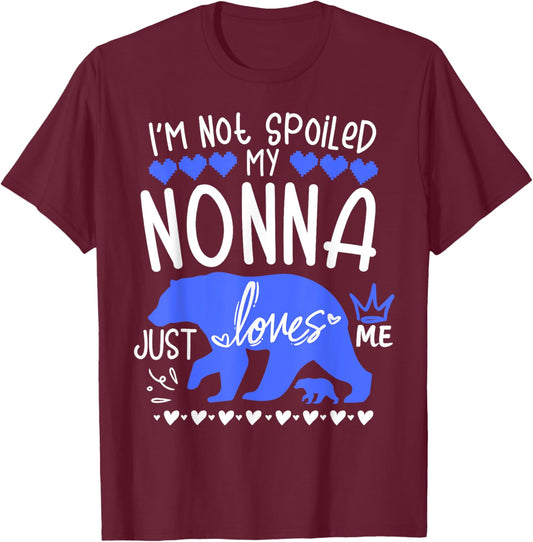 I'm Not Spoiled Baby Bear My Grandma Nonna Loves Me Team Boy T-Shirt - T-Shirt | Maroon