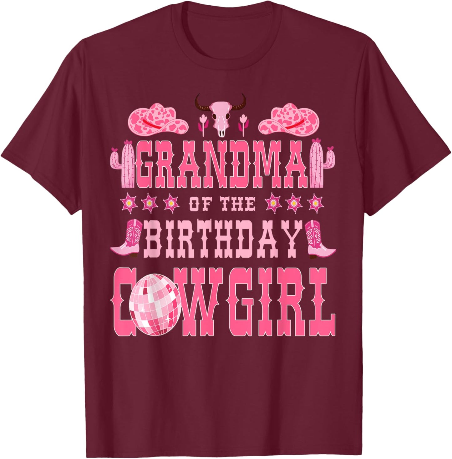 Grandma Of The Birthday CowGirl Rodeo Cow Girl Birthday T-Shirt - T-Shirt | Maroon