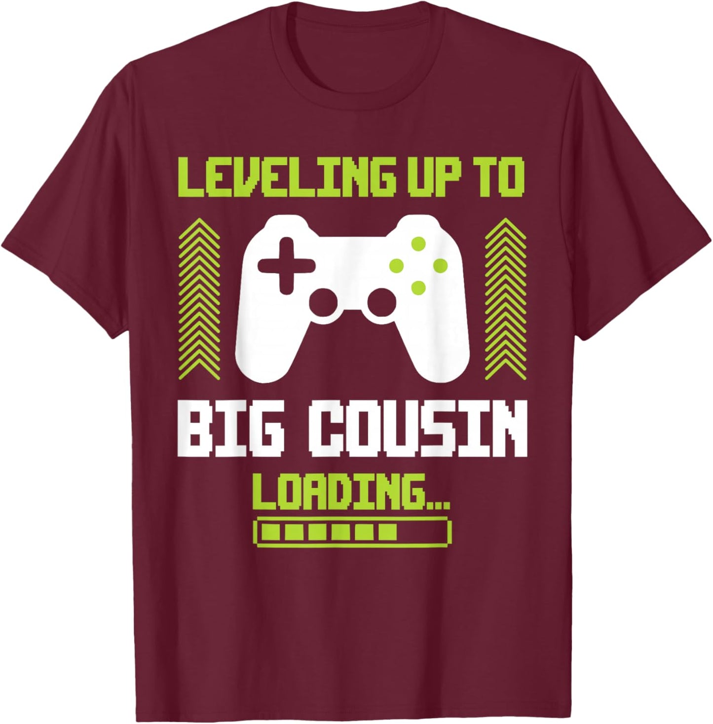 Leveled Up To Big Cousin Promoted To New Future Big Cousin T-Shirt - T-Shirt | Maroon