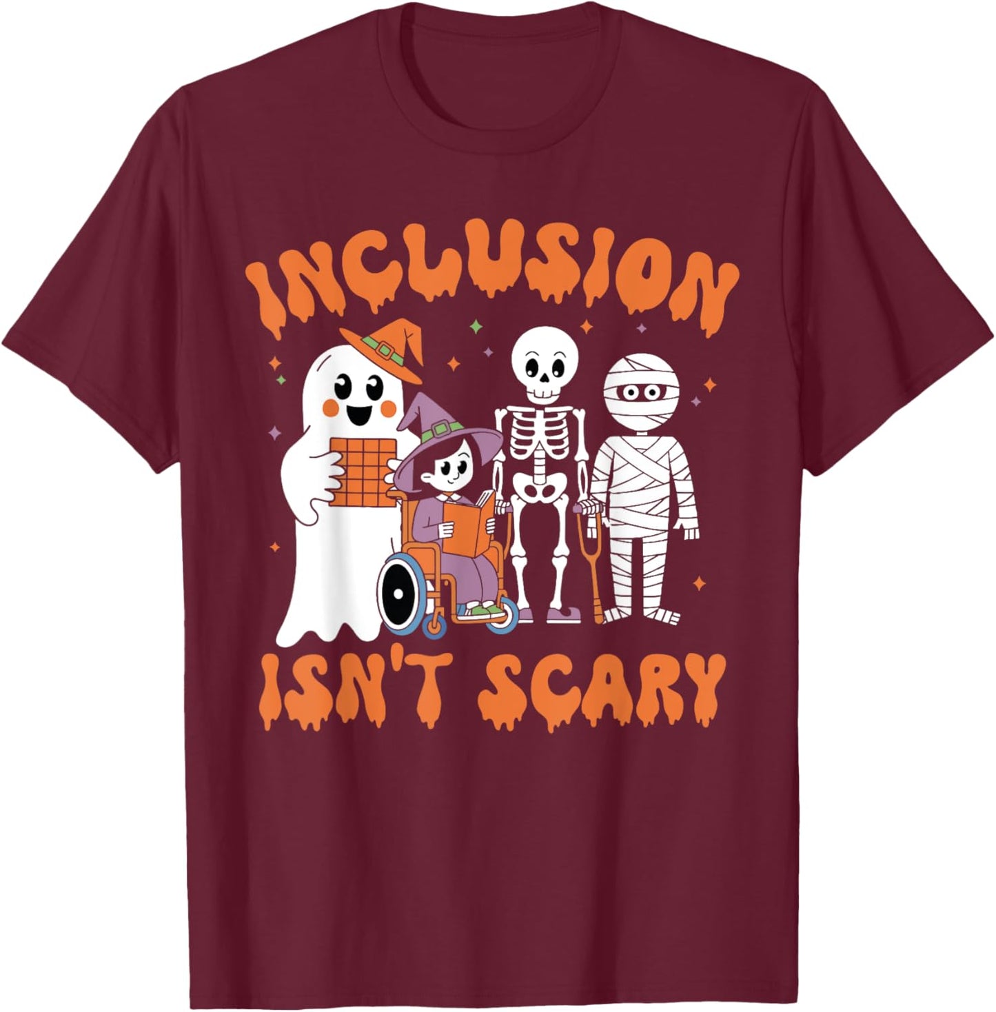 Inclusion Isn't Scary Teacher Skeleton Ghost Mummy Halloween T-Shirt - T-Shirt | Maroon