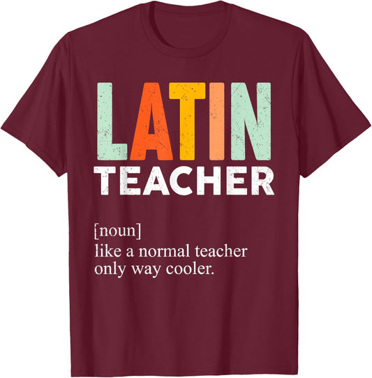 Funny Latin Teacher Definition T-Shirt - T-Shirt | Maroon