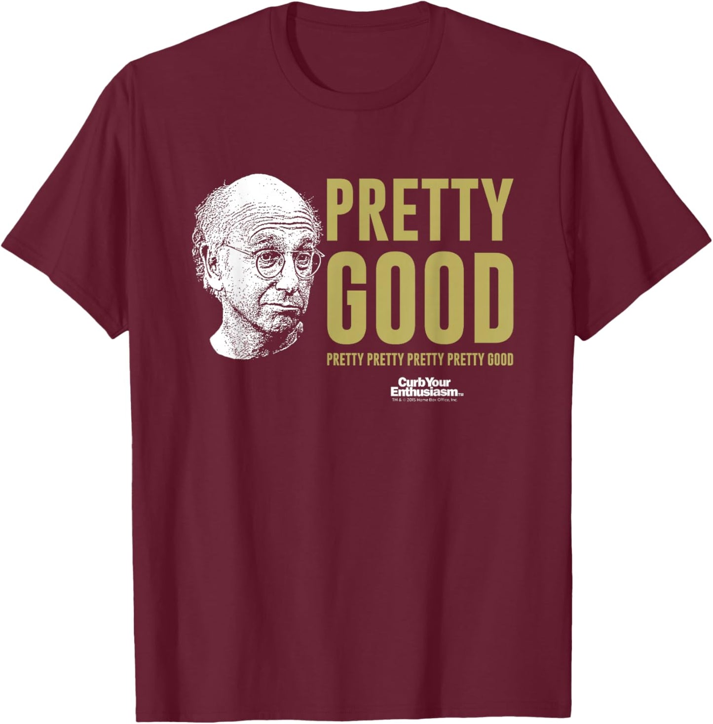 Pretty Good Larry David Face T-Shirt - T-Shirt | Maroon