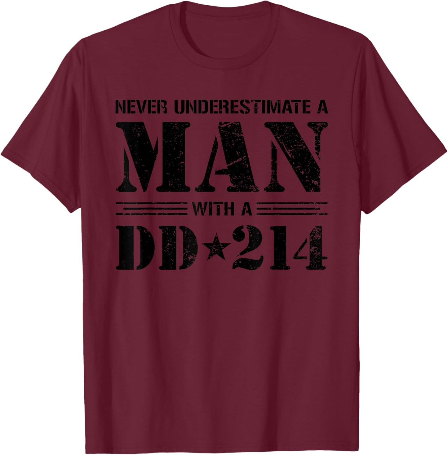 DD 214 Alumni Never Underestimate An Old Man With A DD-214 T-Shirt - T-Shirt | Maroon
