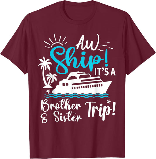 Brother Sister Cruise Trip Funny Cruising Vacation Matching T-Shirt - T-Shirt | Maroon
