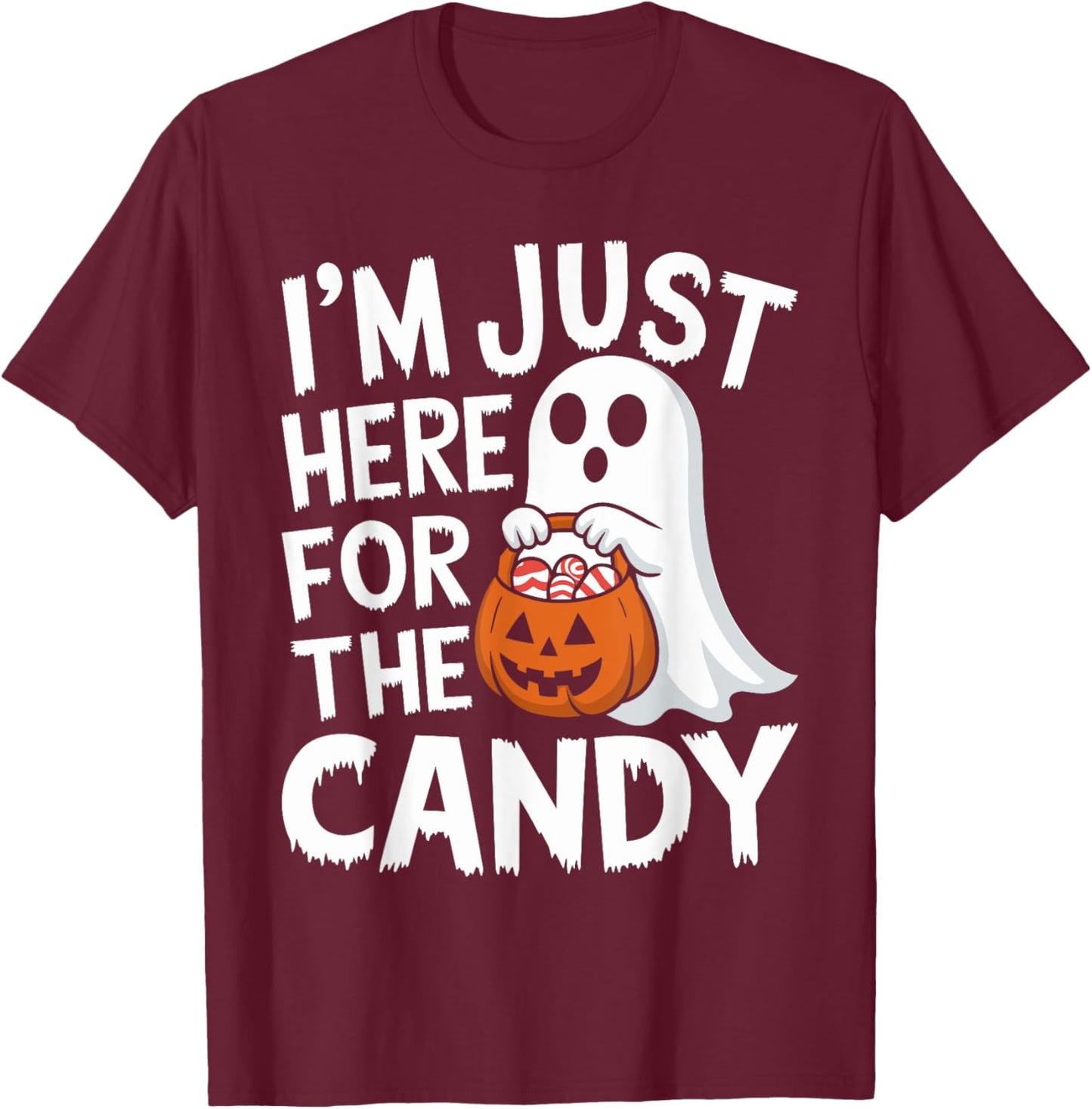 I'm Just Here for the Candy Halloween Pun Lollipop T-Shirt - T-Shirt | Maroon
