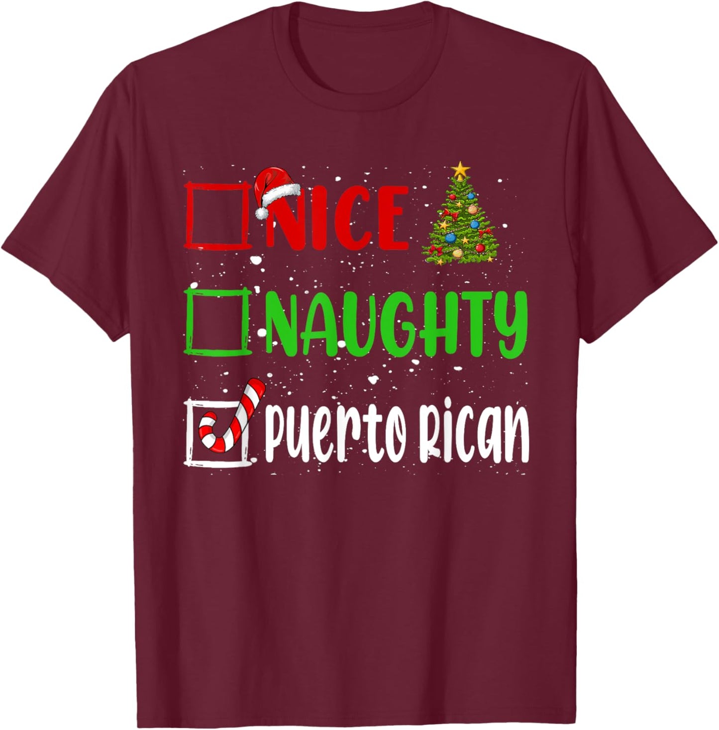 Nice Naughty Puerto Rican Christmas List Holiday Xmas 2024 T-Shirt - T-Shirt | Maroon