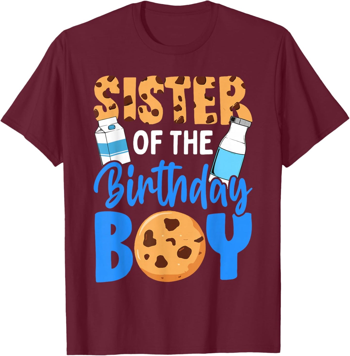 Sister of the birthday boy Milk and Cookies 1st birthday T-Shirt - T-Shirt | Maroon