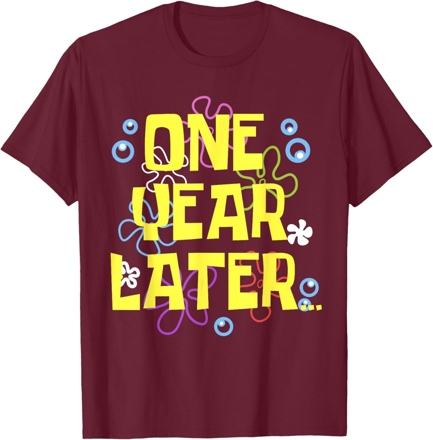 1 One YEAR LATER 1 year Old Birthday Gifts for Girls Kid Boy T-Shirt - T-Shirt | Maroon