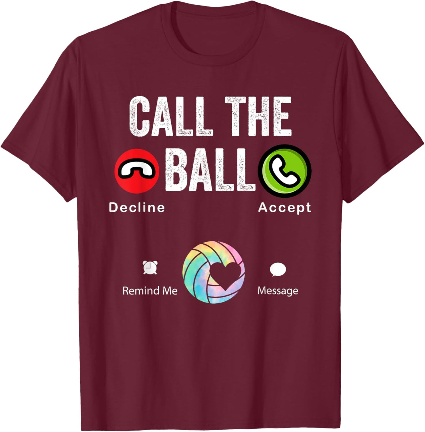funny volleyball call the ball volleyball - -Adults, Kids - Black - Small - Short Sleeve T-Shirt - T-Shirt | Maroon