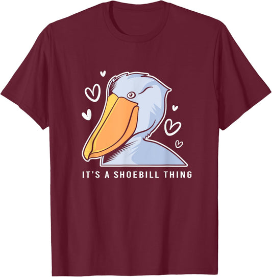 Heart Bird It's A Shoebill Thing Shoebill Stork T-Shirt - T-Shirt | Maroon