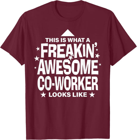 Totally Awesome Work Freakin Awesome Co-Worker Funny Coworker Work Office Gifts T-Shirt - T-Shirt | Maroon